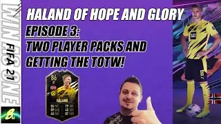 FIFA 21 - HALAND OF HOPY AND GLORY EP 3 - WE GOT HIM! 10 TWO PLAYER PACKS