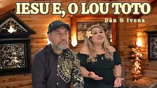 IESU E O LOU TOTO by Dan Pelite & Ivona Leauanae #samoan #samoanworshipsong 