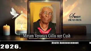 Miriam Gillis  nee Cush Death Announcement 
