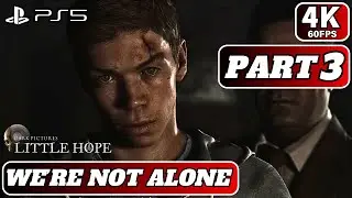 The Dark Pictures: Little Hope &ndash; Part 3 | We&rsquo;re Not Alone Gameplay Walkthrough