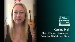 Katrina Hall - Skype flute, clarinet, recorder, ukulele and piano live online teacher