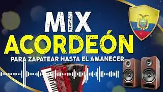 MIX ACORDEON PARA ZAPATEAR HASTA EL AMANECER - CHICHA MIX 2026 - CHICHERAZO - NACIONAL ANTIGUA