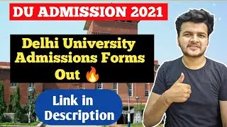 Breaking 🔥- DU Admission Forms are Out 🤗 |  Link in Description | Delhi university Admission 2021