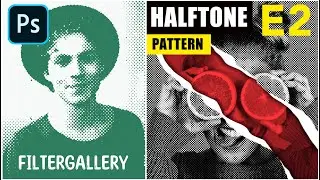 Галерея фильтров Полутоновый узор Photoshop | Эпизод 2 | Ретикуляция, обтравочная маска, зернисто...