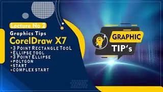 Lecture No 2, 3 point Rectangle & Ellipse Tool and 4 furthers Tools in CoreDraw X7 Graphic Suit