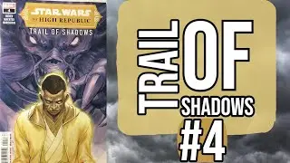 Star Wars | Comic | The High Republic TRAIL OF SHADOWS #4 (Recap)