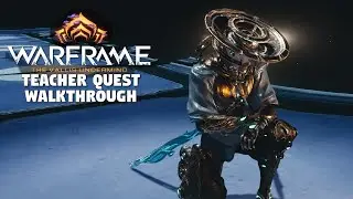 Warframe Quest | The Teacher | Quest Walkthrough | Warframe Vallis Undermine