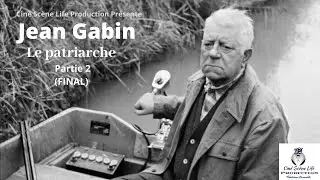 Jean Gabin : le patriarche Partie 2 (FINAL)
