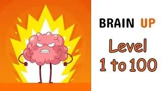 Brain Up Puzzle Game Level 1 to 100 Answers | Brain Up Drama Puzzle