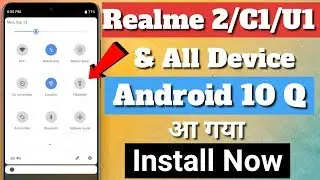 Android 10 Q Update Aagaya Realme 2/C1/U1 & All Device install now | Change notification panel