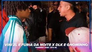 VINI ZL E F&Uacute;RIA DA NOITE X DLK E GNOMINHO -  Primeira fase/EDI DUPLA - BTA 44