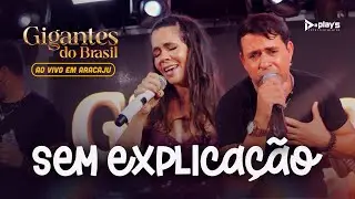 Sem Explicação / Gigantes do Brasil - Ao Vivo em Aracaju
