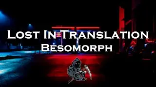 Besomorph - Lost In Translation (ft. Veronica Bravo)