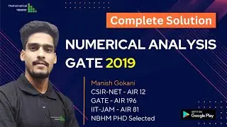 GATE 2019 NUMERICAL ANALYSIS COMPLETE SOLUTION | GATE MA SOLUTION SERIES