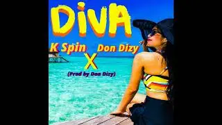 Kspin x Don Dizy - DiVa (Produced by Don Dizy)