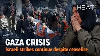 The Heat: Gaza Crisis