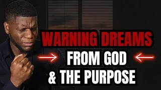 Warning Dreams From God & The Purpose: Dreams Are Biblical