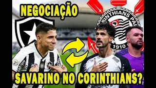 SAVARINO NO CORINTHIANS? GUSTAVO HENRIQUE E RANIELE INDO EMBORA? NEGOCIAÇÃO PREOCUPA TORCEDORES