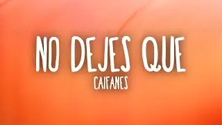 Caifanes - No Dejes Que (Letra/Lyrics)