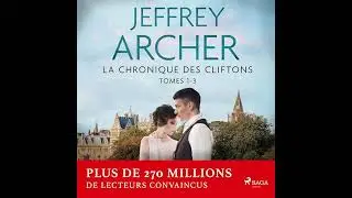 Livre audio: La Chronique des Clifton, Tomes 1 - 3 - Jeffrey Archer Livre audio