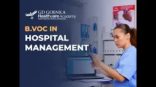 GD Goenka Healthcare | B.VOC in Hospital Management