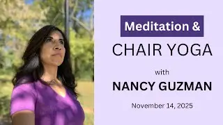 Meditation and Chair Yoga with Nancy Guzman - November 14 2025