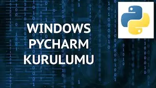Python 3 Dersleri 4 - Windows Üzerinde PyCharm Kurulumu