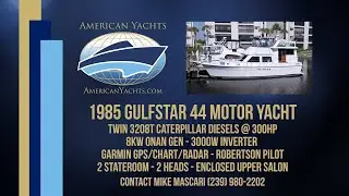 Gulfstar 44 Motor Yacht with American Yachts