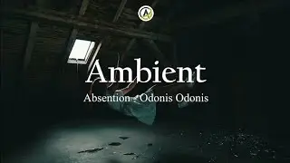 Absention - Odonis Odonis | Relaxing | Ambient | No Copyright Music