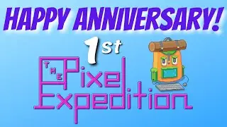Happy 1st Anniversary! | The Pixel Expedition {Pixel Art Games}