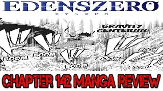 Edens Zero Chapter 142 Manga Review. Gravity Ether Gears Battle