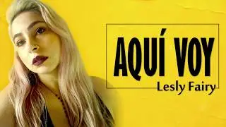 Lesly Fairy - Aqu&iacute; Voy (Prod. By Zo Rec & Ce Recordz)