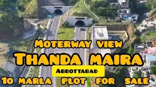Thanda maira abbottabad  10 marla plot for  sale  on moterway view  all facilities  available