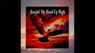 Me And My AI:Keepin' My Head Up High  #GenerativeMusic