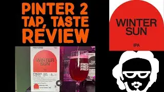 Pinter 2 #9 Winter Sun Results, Tap, Pour & Taste Review