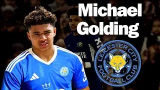 Michael Golding WELCOME TO Leicester City _ He is an 18 year old talent.
