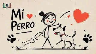 Mi perro | Learn Spanish Through Story | Graded Reader