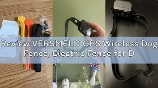 Review VERSMELO GPS Wireless Dog Fence, Electric Fence for Dogs, Perimeter Collar Fence System, Radi