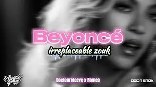 Beyonce irreplaceable zouk [Docteursteeve & Romea]