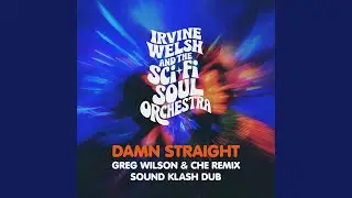 Damn Straight (Greg Wilson & Ch&eacute; Remix)