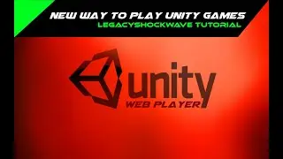 New way to play Unity games | LegacyShockwave Tutorial