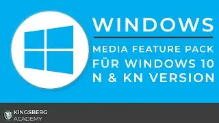 Microsoft Windows 10 - Media Feature Pack f&uuml;r Windows N und KN Version Kurz&uuml;berblick Tutorial