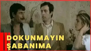 Dokunmayın Şabanıma | Kemal Sunal Türk Komedi Filmi