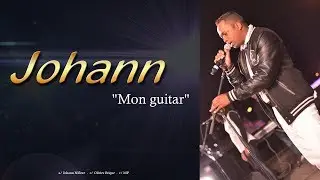 Johann - Mon guitar (Clip Officiel)