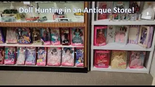 Doll Hunting in an Antique Store!