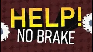 help no brake speedrun (my first time glitchless 100%)