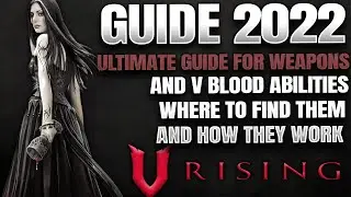 V Rising ► Ultimate PVX Weapon & V Blood Abilities Guide - Everything You Need To Know  (2022)