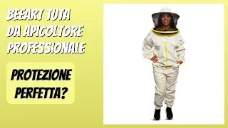 RECENSIONE (2026) : BEEART Tuta da Apicoltore Professionale. DETTAGLI