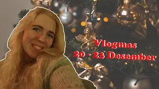 Siste dag på skolen før juleferie // Gjør alt klar til julaften // Vlogmas 20  -  23 Desember