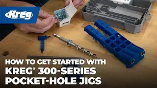 Getting Started with Kreg® 300-Series Pocket-Hole Jigs